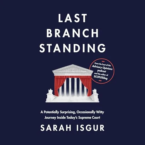 Last Branch Standing By Sarah Isgur